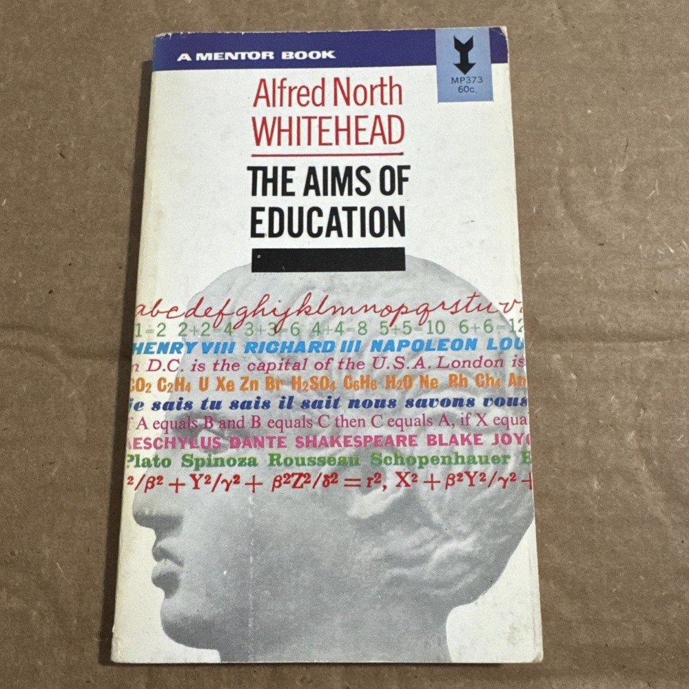 Alfred North Whitehead / The Aims of‎ Education 1963 Vintage Copy